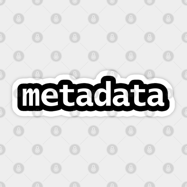 Metadata Minimal White Text Typography Sticker by ellenhenryart